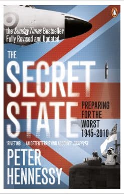 The Secret State: Preparing For The Worst 1945 - 2010