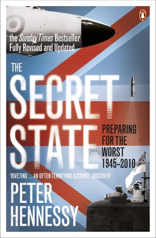 The Secret State: Preparing For The Worst 1945 - 2010