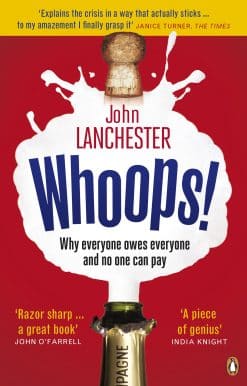 Whoops!: Why Everyone Owes Everyone and No One Can Pay