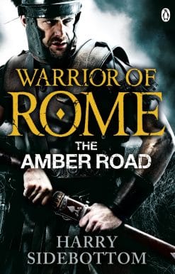 Warrior of Rome VI: The Amber Road