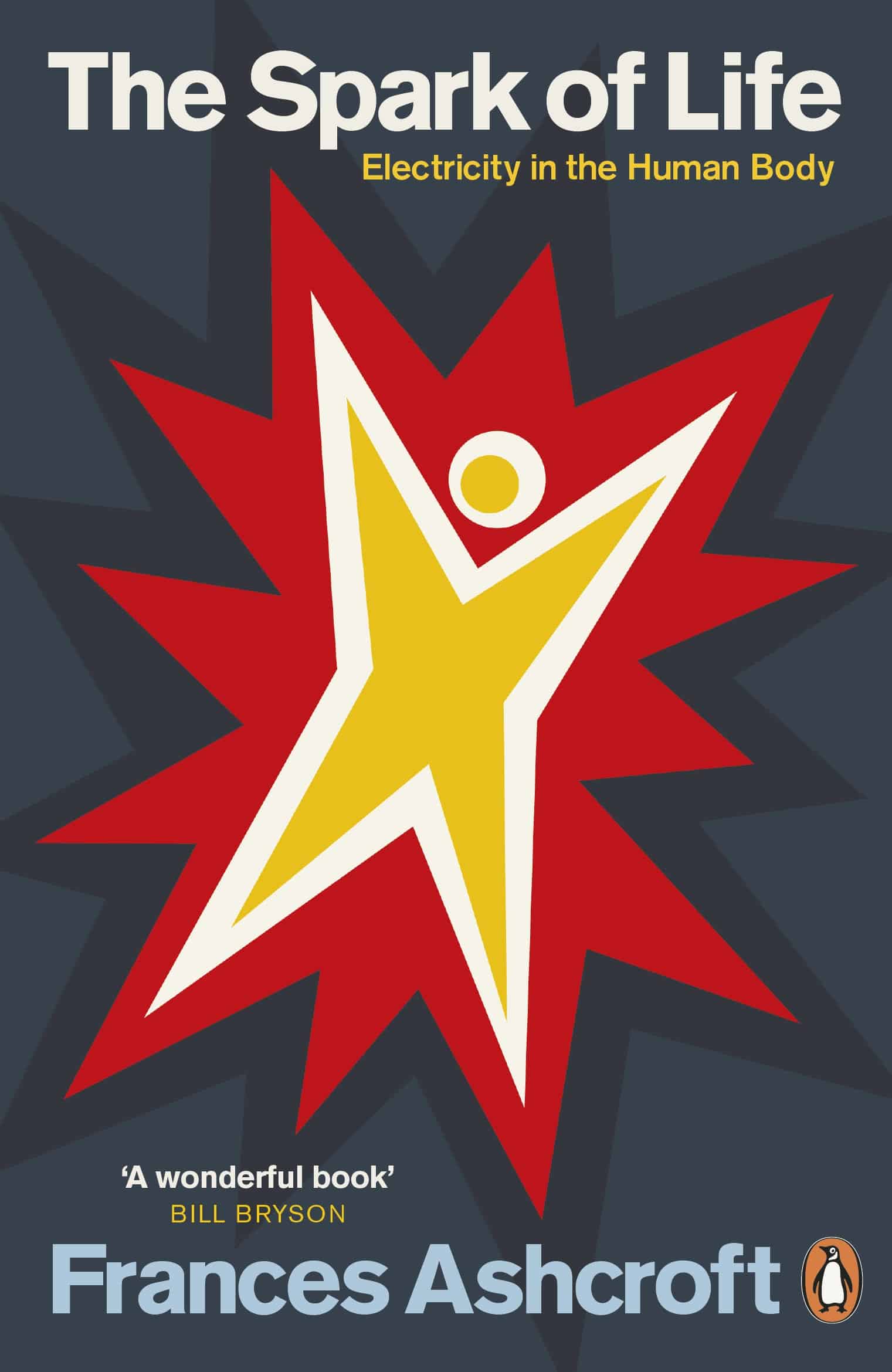 9780141046532 The Spark of Life: Electricity in the Human Body