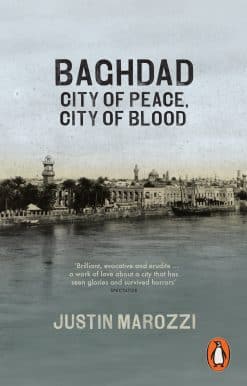 Baghdad: City of Peace, City of Blood