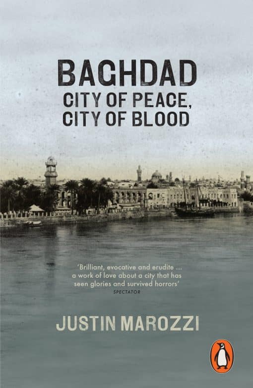 Baghdad: City of Peace, City of Blood