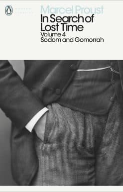 In Search of Lost Time: Volume 4: Sodom and Gomorrah