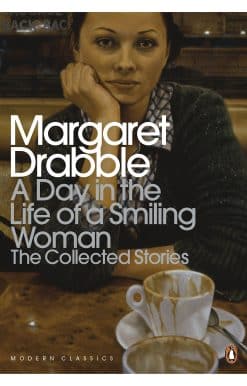 A Day in the Life of a Smiling Woman: The Collected Stories