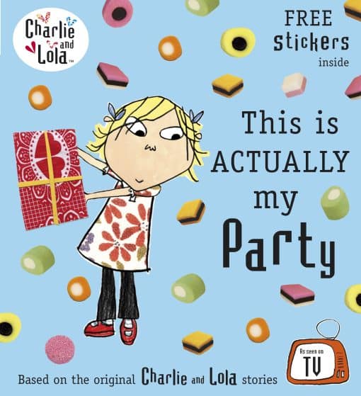 Charlie and Lola: This is Actually My Party