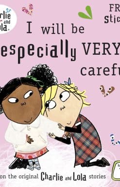 Charlie and Lola: I Will Be Especially Very Careful