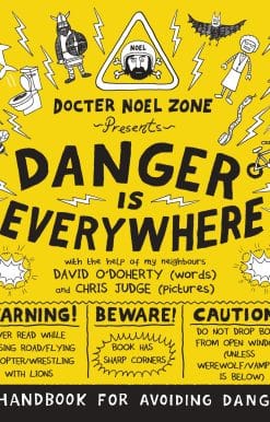 Danger Is Everywhere: A Handbook for Avoiding Danger