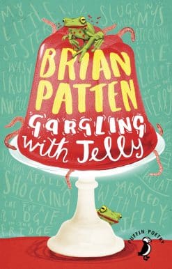 Gargling with Jelly: A Collection of Poems