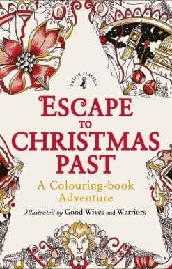 Escape to Christmas Past: A Colouring Book Adventure