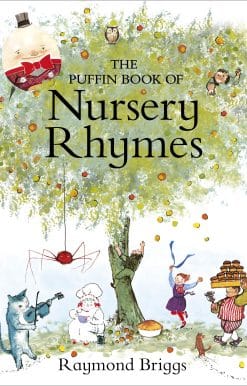 The Puffin Book of Nursery Rhymes: Originally published as The Mother Goose Treasury