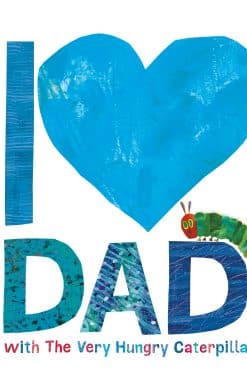 I Love Dad with the Very Hungry Caterpillar