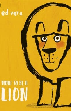 How to be a Lion
