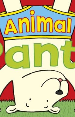 Animal Pants: from the bestselling Pants series