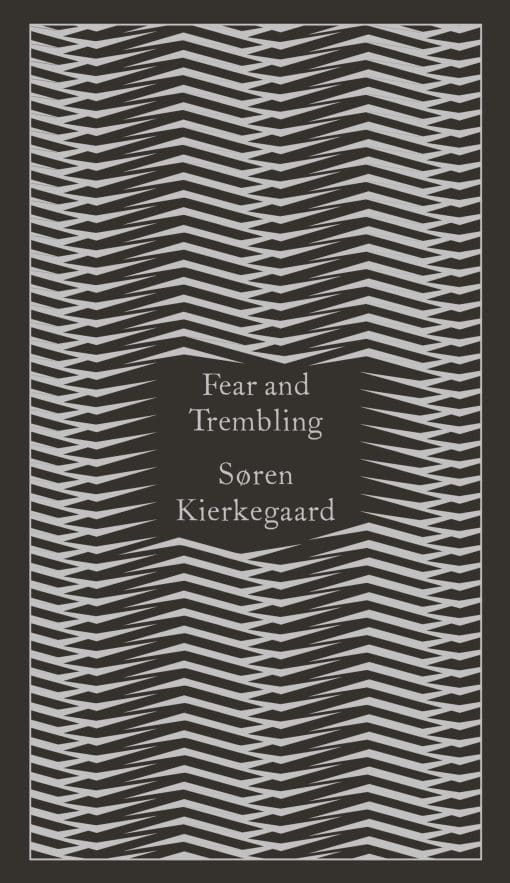 Fear and Trembling: Dialectical Lyric by Johannes De Silentio