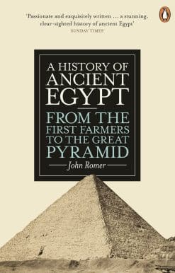 A History of Ancient Egypt: From the First Farmers to the Great Pyramid