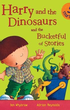 Harry and the Dinosaurs and the Bucketful of Stories