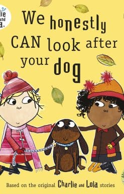 Charlie and Lola: We Honestly Can Look After Your Dog