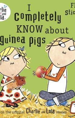 Charlie and Lola: I Completely Know About Guinea Pigs