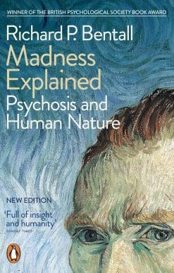Madness Explained: Psychosis and Human Nature