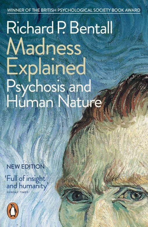 Madness Explained: Psychosis and Human Nature