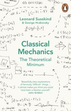 Classical Mechanics: The Theoretical Minimum
