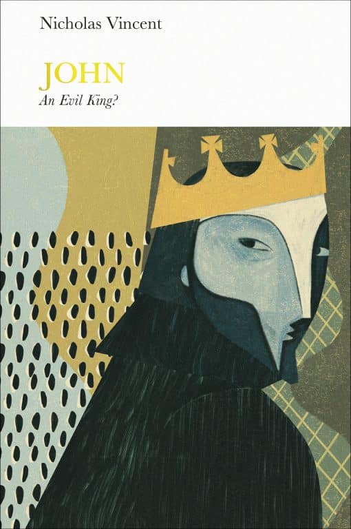 John (Penguin Monarchs): An Evil King?