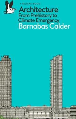 Architecture: From Prehistory to Climate Emergency