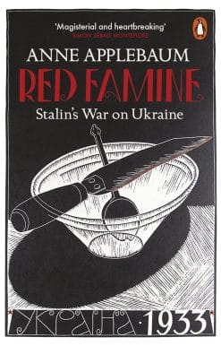 Red Famine: Stalin's War on Ukraine