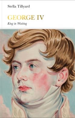George IV (Penguin Monarchs): King in Waiting