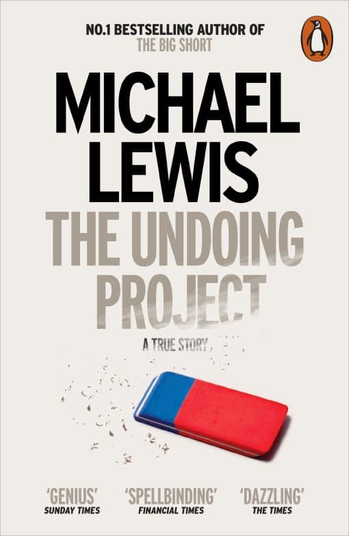 The Undoing Project: A Friendship that Changed the World