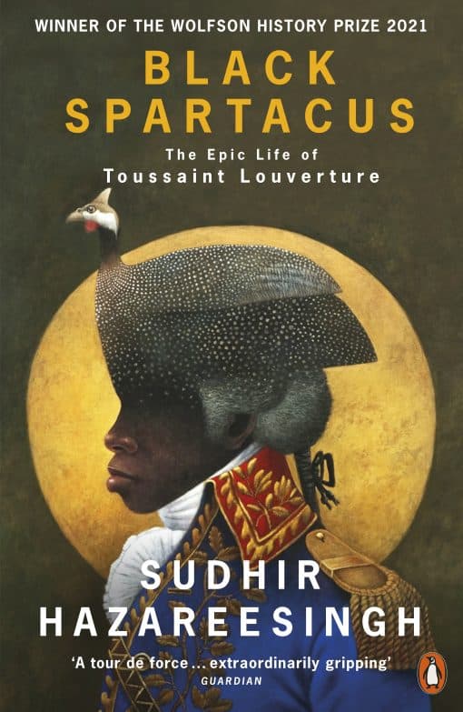 Black Spartacus: The Epic Life of Toussaint Louverture