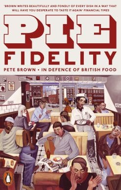 Pie Fidelity: In Defence of British Food