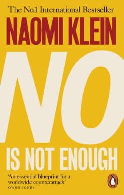 No Is Not Enough: Defeating the New Shock Politics