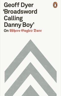 'Broadsword Calling Danny Boy': On Where Eagles Dare