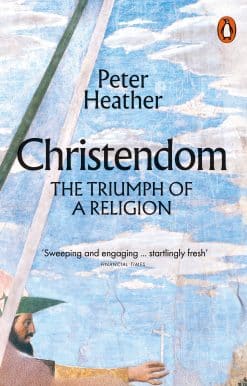 Christendom: The Triumph of a Religion