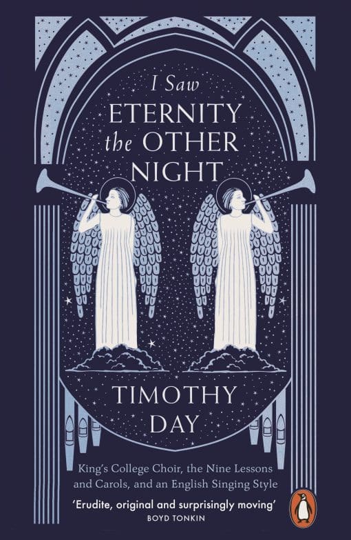 I Saw Eternity the Other Night: King’s College Choir, the Nine Lessons and Carols, and an English Singing Style