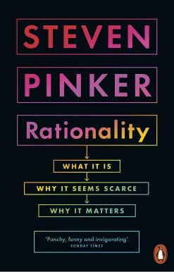 Rationality: What It Is, Why It Seems Scarce, Why It Matters