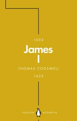 James I (Penguin Monarchs): The Phoenix King