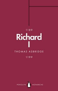 Richard I (Penguin Monarchs): The Crusader King