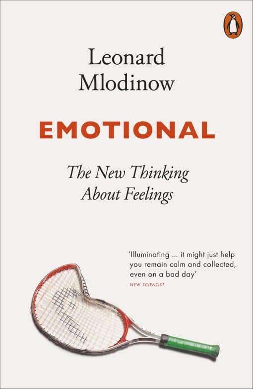 Emotional: The New Thinking About Feelings