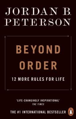 Beyond Order: 12 More Rules for Life