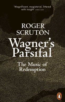Wagner's Parsifal: The Music of Redemption