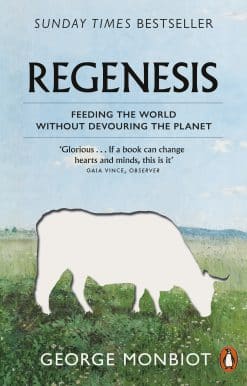 Regenesis: Feeding the World without Devouring the Planet