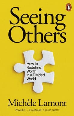 Seeing Others: How to Redefine Worth in a Divided World