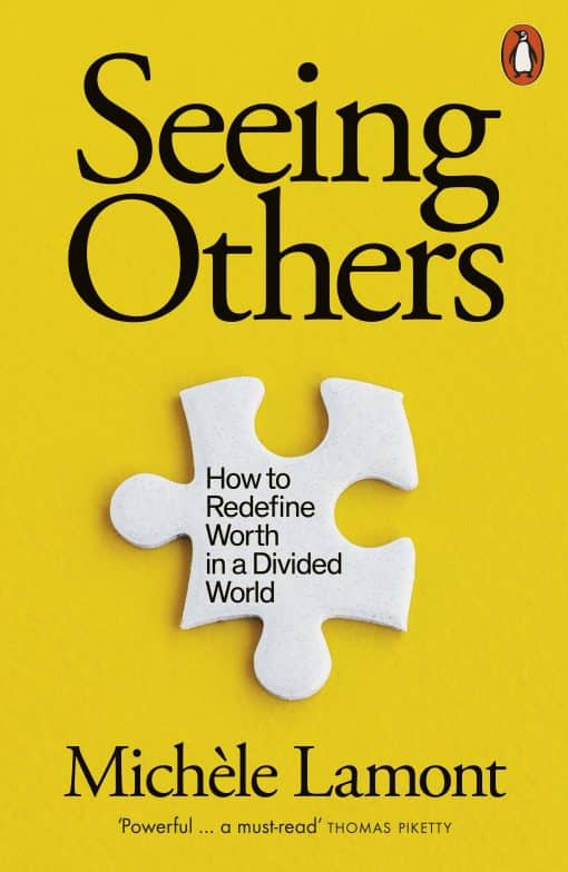 Seeing Others: How to Redefine Worth in a Divided World