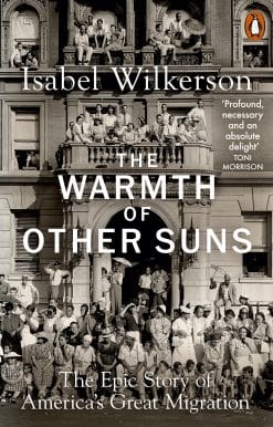 The Warmth of Other Suns: The Epic Story of America's Great Migration