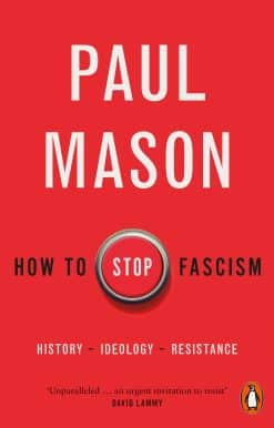 How to Stop Fascism: History, Ideology, Resistance