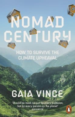 Nomad Century: How to Survive the Climate Upheaval