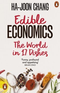 Edible Economics: The World in 17 Dishes